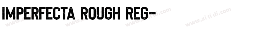 Imperfecta Rough Reg字体转换